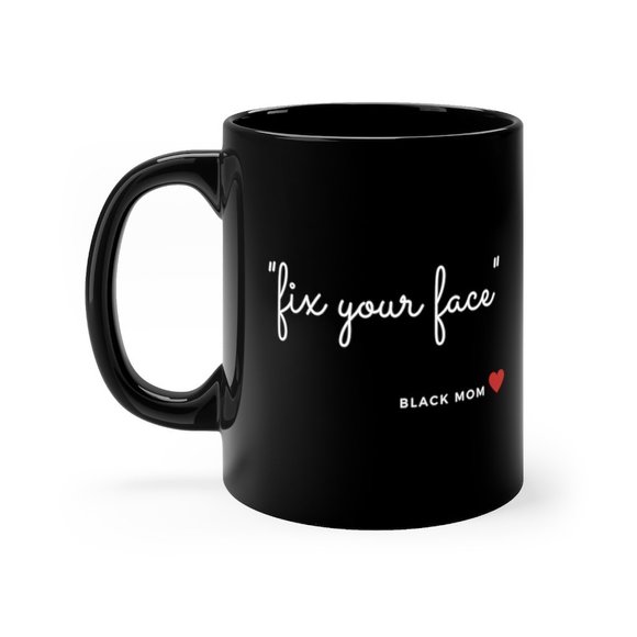 Black Mug | Fix Your Face - Picture 1 of 6